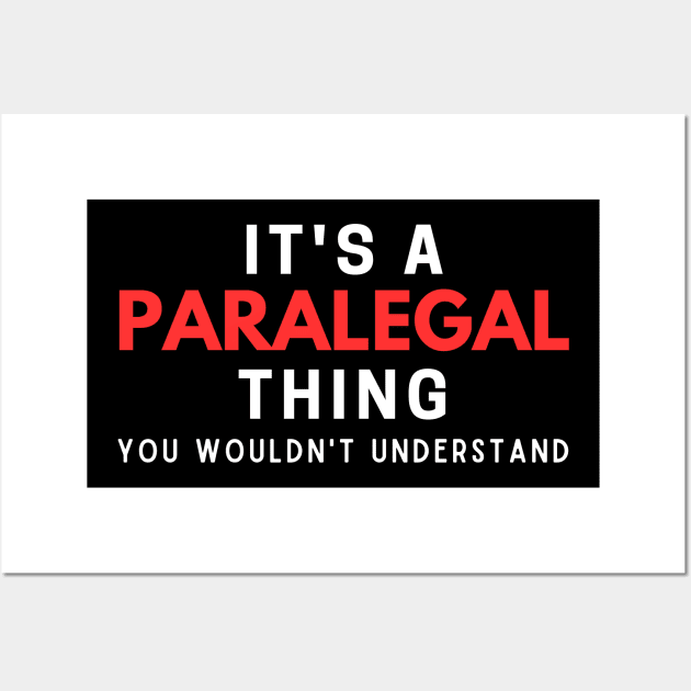 It's A Paralegal Thing You Wouldn't Understand Wall Art by HobbyAndArt